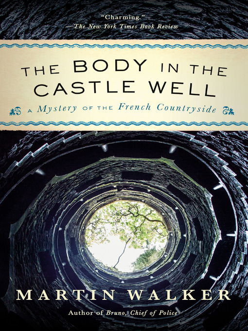 Title details for The Body in the Castle Well by Martin Walker - Wait list